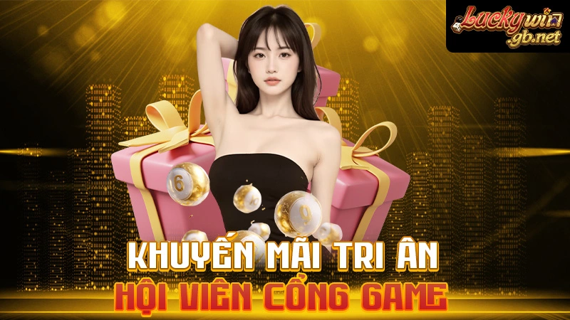 Khuyến mãi tri ân hội viên cổng game