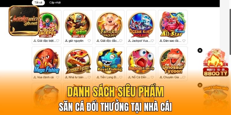 Danh sách siêu phẩm săn cá đổi thưởng tại nhà cái