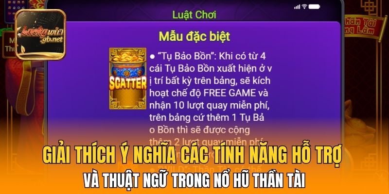Giải thích ý nghĩa các tính năng hỗ trợ và thuật ngữ trong nổ hũ thần tài