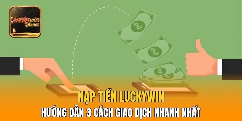Nạp Tiền Luckywin