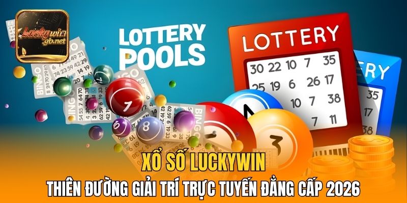 Xổ Số Luckywin